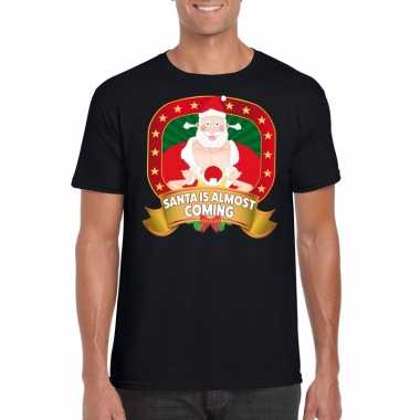 Foute kerst t shirt santa is almost coming heren