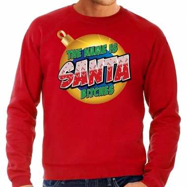 Foute kersttrui the name is santa bitches rood heren shirt